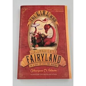 The Girl Who Circumnavigated Fairyland in a Ship of Her Own Making by C Valente